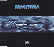 Killafornia Organization - Throw It Up