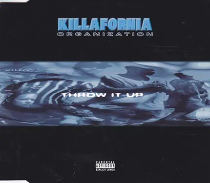 Killafornia Organization - Throw It Up