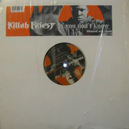 Killah Priest - If You Don' Know / Blessed Are Those