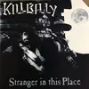 CD - Killbilly - Stranger In This Place