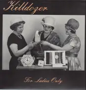 Killdozer - For Ladies Only