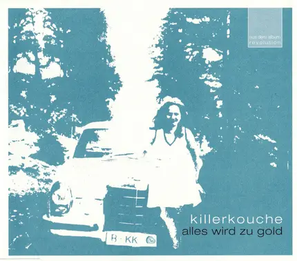 Killerkouche - Alles Wird Zu Gold