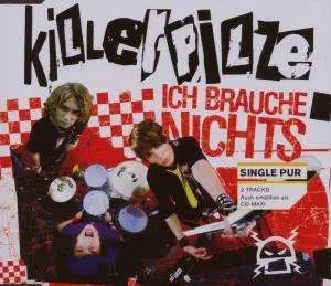 Killerpilze - Ich Brauche Nichts (2-Track)