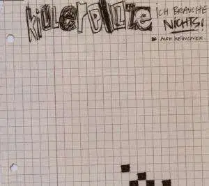 Killerpilze - Ich Brauche Nichts