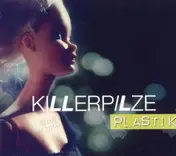Killerpilze - Plastik
