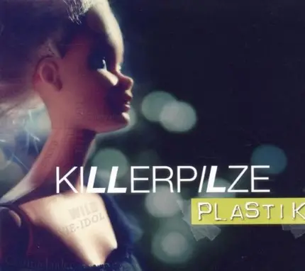 Killerpilze - Plastik