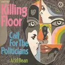 7inch Vinyl Single - Killing Floor - Call For The Politicians
