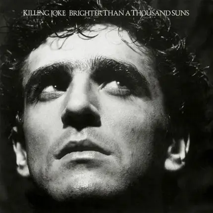 Killing Joke - Brighter Than a Thousand Suns