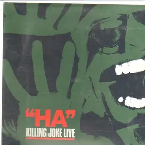 Killing Joke - 'Ha' Killing Joke Live