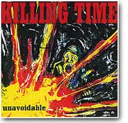 Killing Time - Unavoidable
