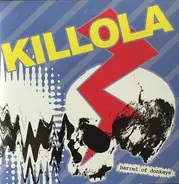Killola - Barrel of Donkeys