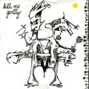 7inch Vinyl Single - Kill Me Gently - Kill Me Gently