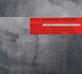 Kill Memory Crash - American Automatic