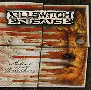 Killswitch Engage - Alive or Just Breathing