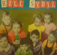 Kill Sybil - Kill Sybil