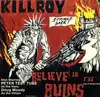 12inch Vinyl Single - Killroy - Believe In The Ruins