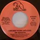 7inch Vinyl Single - Kip Addotta - I Saw Daddy Kissing Santa Claus