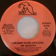 Kip Addotta - I Saw Daddy Kissing Santa Claus