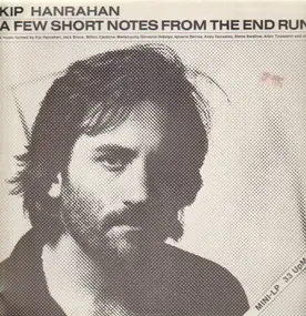 Kip Hanrahan - A Few Short Notes From The End Run