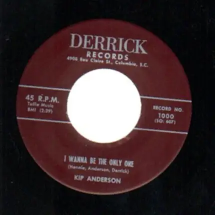 Kip Anderson - I Wanna Be The Only One / Making Tracks