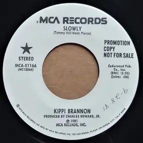 Kippi Brannon - Slowly/Slowly