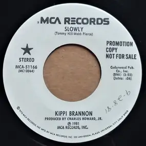 Kippi Brannon - Slowly/Slowly