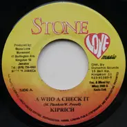 Kiprich / Merciless - A Who A Check It / Ghetto Anthem