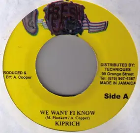 KIPRICH - We Want Fi Know