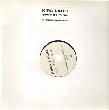 Kira Lado - You'll Be Mine (Wackside Clubmixes)
