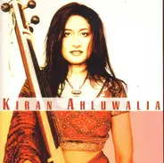 Kiran Ahluwalia - Kiran Ahluwalia
