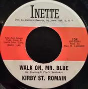Kirby St. Romain - Walk On, Mr. Blue / Butterflies