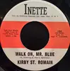 7inch Vinyl Single - Kirby St. Romain - Walk On, Mr. Blue / Butterflies