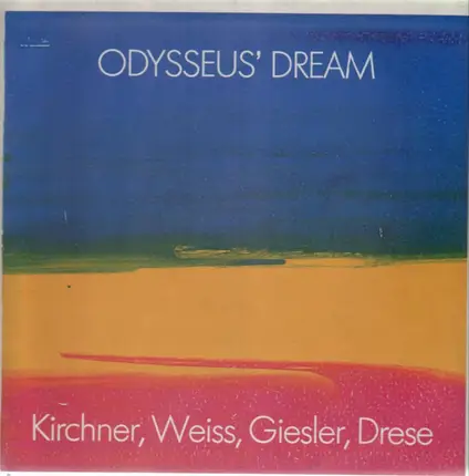 Kirchner/Weiss/Giesler/Drese - Odysseus' Dream