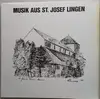 LP - Kirchenchor St. Josef Lingen - Musik Aus St. Josef Lingen