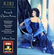Kiri Te Kanawa , Orchestra Of The Royal Opera House, Covent Garden , Jeffrey Tate - French Opera Arias