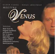 Kiri Te Kanawa , René Kollo , Håkan Hagegård , Waltraud Meier , Philharmonia Orchestra , Marek Jano - Meeting Venus - Music From The Original Soundtrack (Highlights From Wagner's 'Tannhäuser')