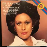 Kiri Te Kanawa / Andrew Davis / London Symphony Orchestra - Richard Strauss - Four Last Songs / Orchestral Songs