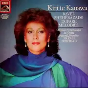 LP - Kiri Te Kanawa - Shéhérazade / Melodies - Gatefold