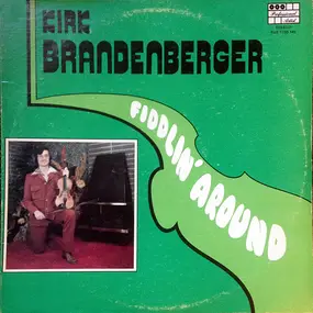 Kirk Brandenberger - Fiddlin' Around