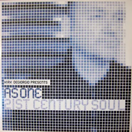 Kirk Degiorgio Presents As One - 21st Century Soul