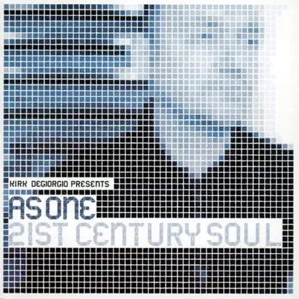 Kirk Degiorgio Presents As One - 21st Century Soul