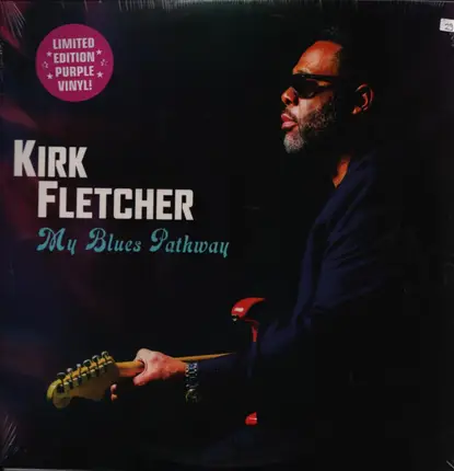 Kirk Fletcher - My Blues Pathway