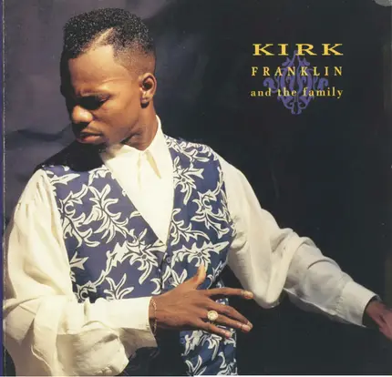 Kirk Franklin And The Family - Kirk Franklin and the Family
