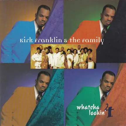 Kirk Franklin And The Family - Whatcha Lookin' 4