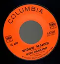 7inch Vinyl Single - Kirk Hansard - Widow Maker