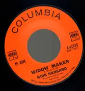 Kirk Hansard - Widow Maker