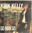LP - Kirk Kelly - Go Man Go