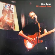Kirk Swan - It's About Time