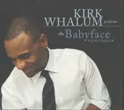 CD - Kirk Whalum - The Babyface Songbook - Digipak
