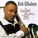 CD - Kirk Whalum - The Gospel According To Jazz - Chapter I